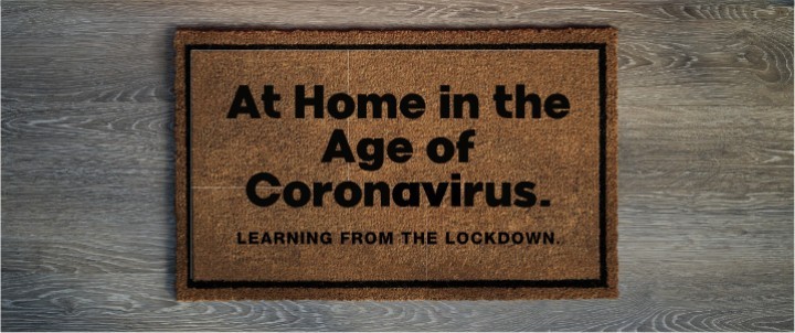 At home in the age of Coronavirus.